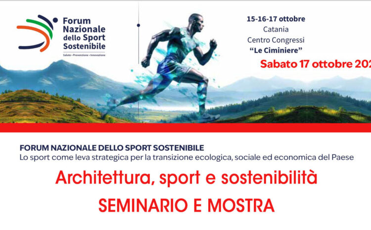 MOSTRA E SEMINARIO: ARCHITETTURA, SPORT E SOSTENIBILITA’